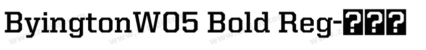 ByingtonW05 Bold Reg字体转换